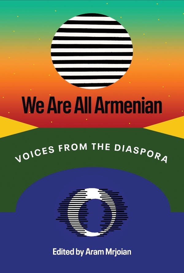 Cover of We Are All Armenian: Voice from the Diaspora